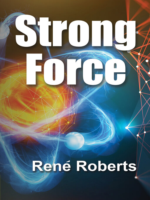 Title details for Strong Force by Rene Roberts - Wait list